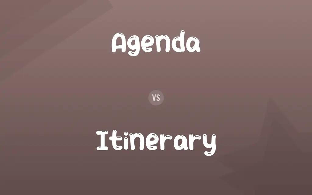 Agenda vs. Itinerary