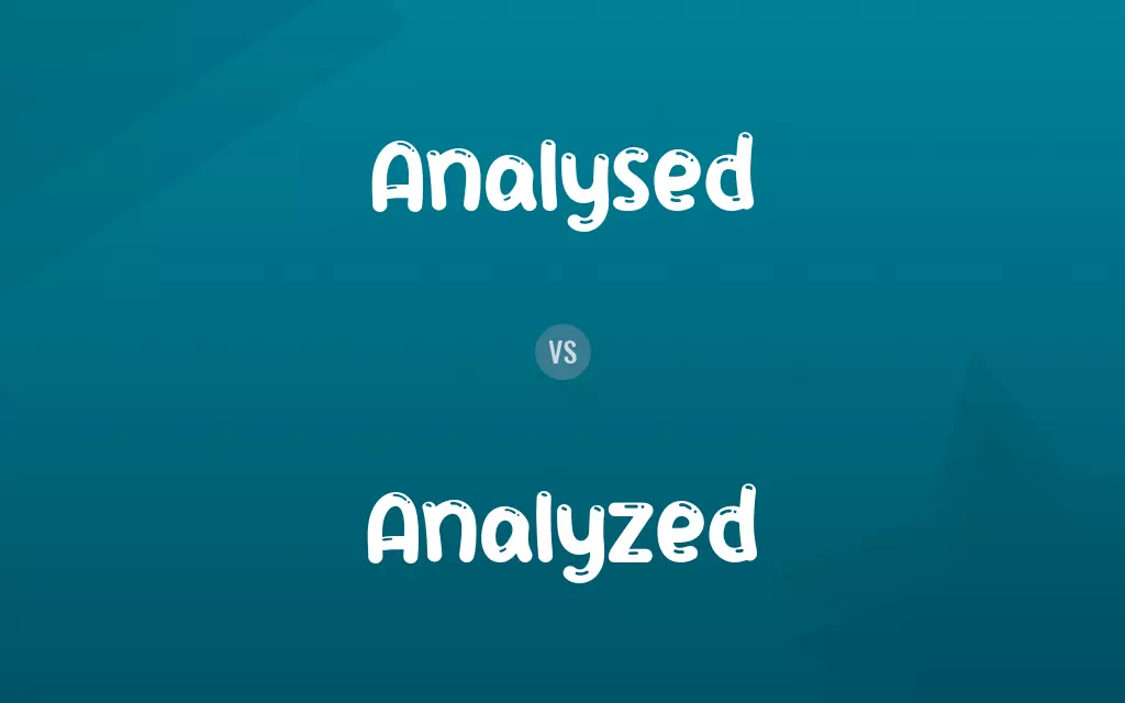 Analysed vs. Analyzed