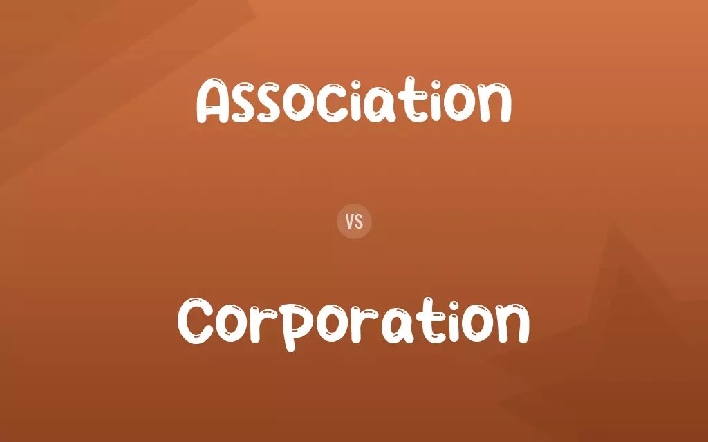 Association vs. Corporation