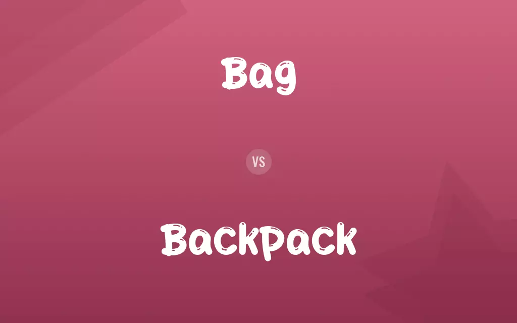 Bag vs. Backpack
