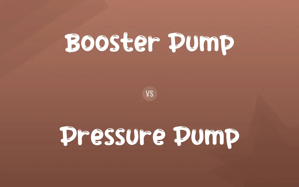 Booster Pump vs. Pressure Pump