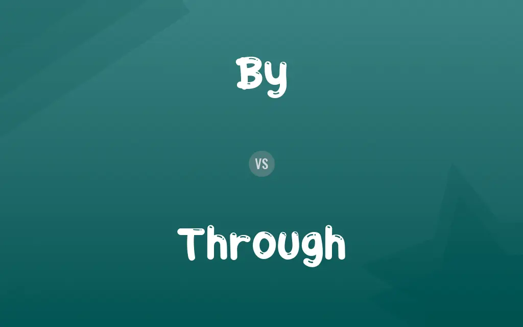 By vs. Through