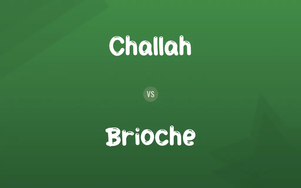 Challah vs. Brioche