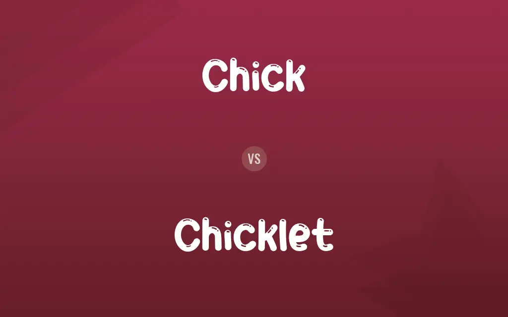 Chick vs. Chicklet