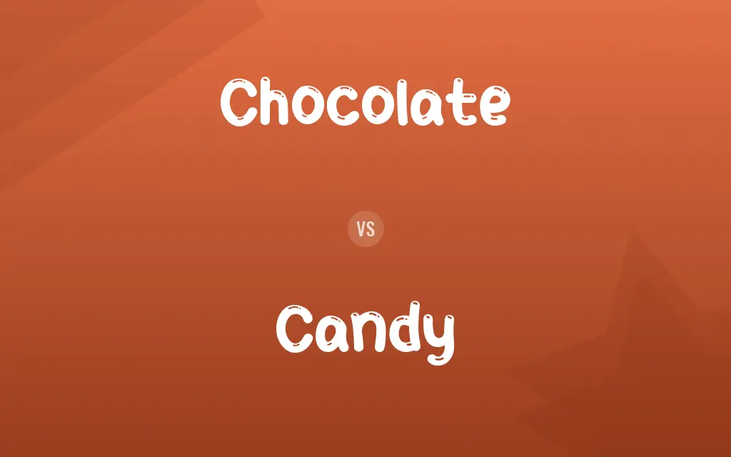 Chocolate vs. Candy