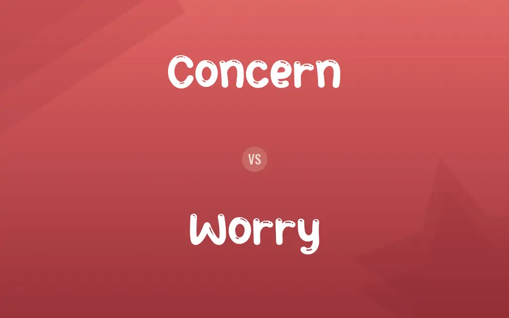 Concern vs. Worry
