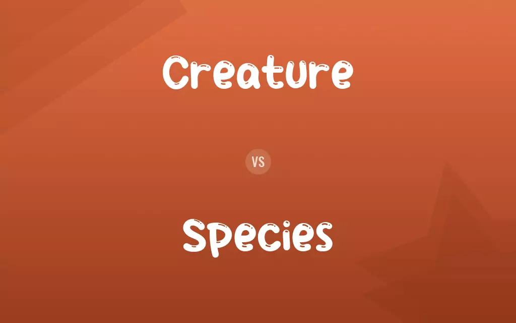 Creature vs. Species