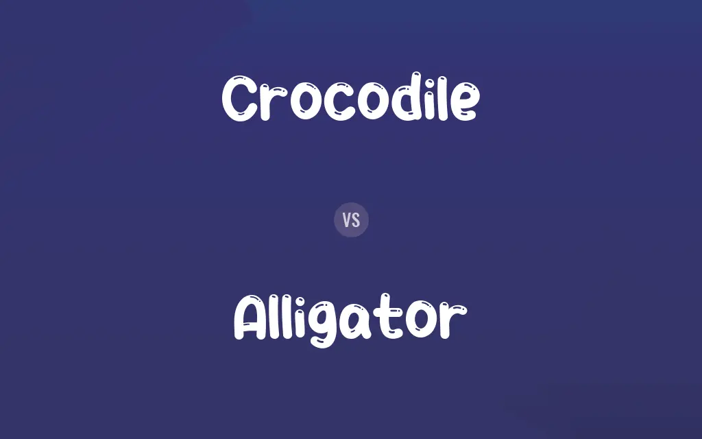 Crocodile vs. Alligator