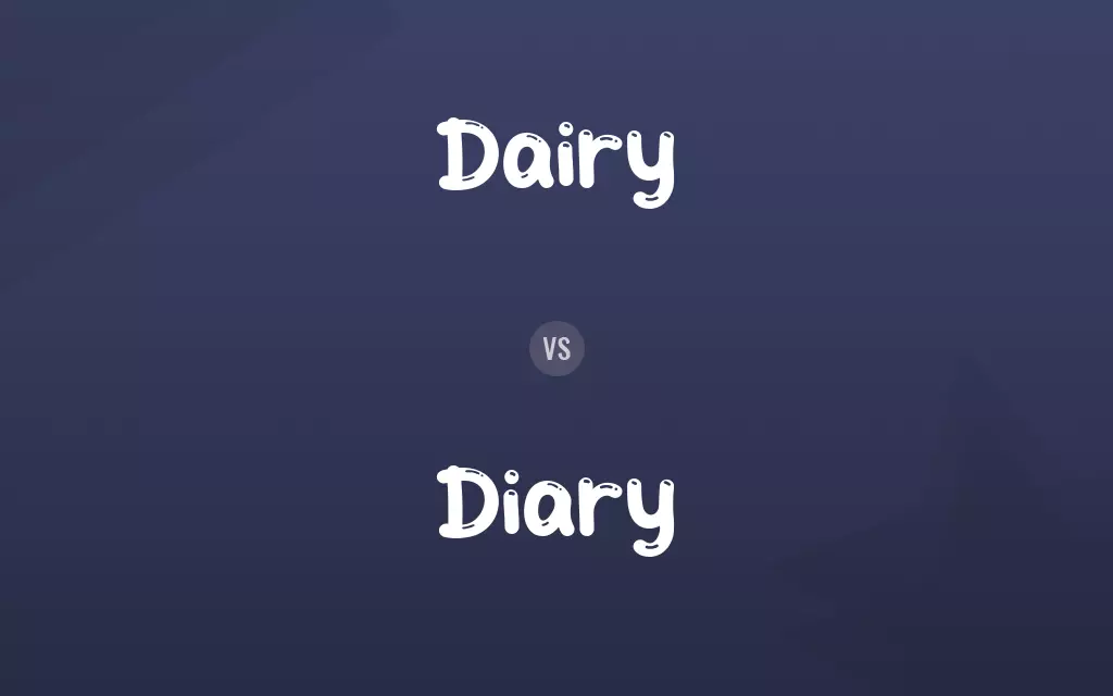 Dairy vs. Diary