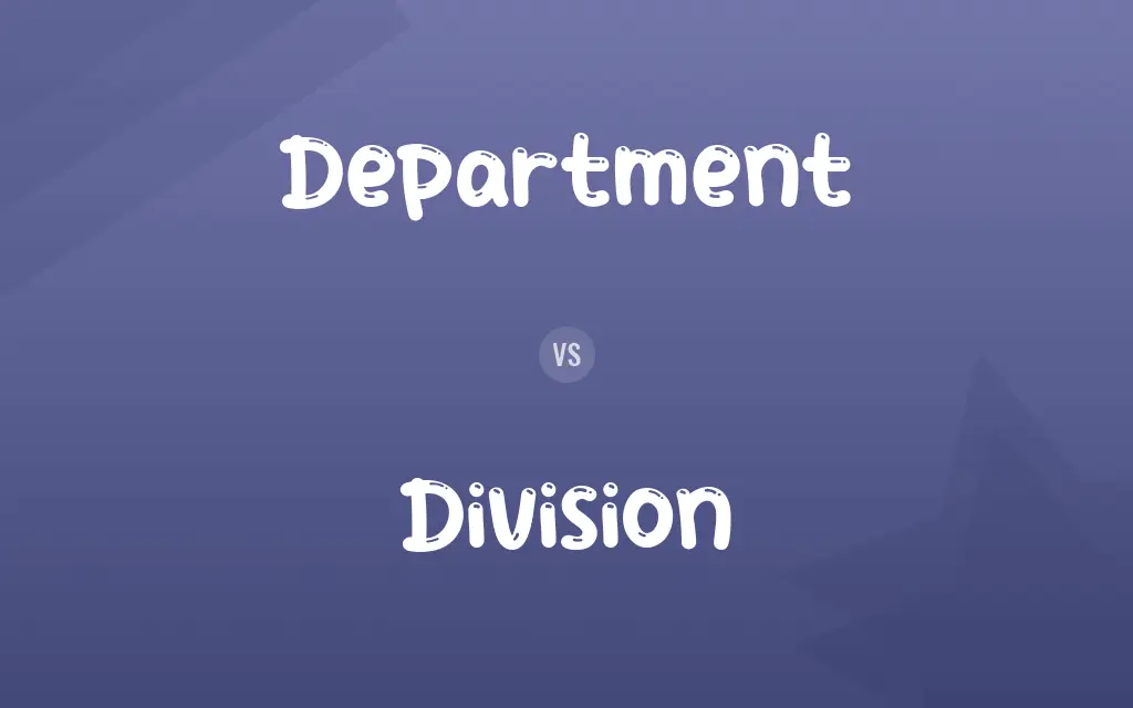 Department vs. Division