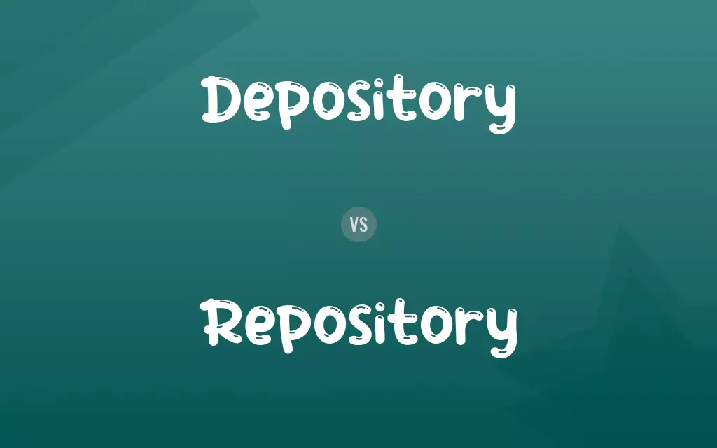 Depository vs. Repository