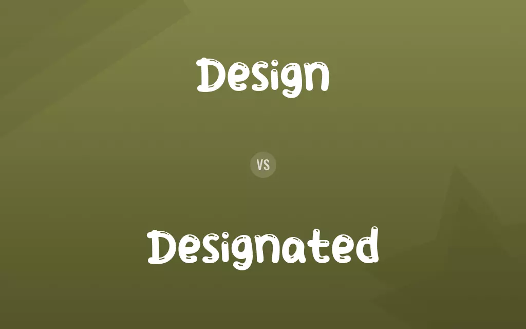 Design vs. Designated