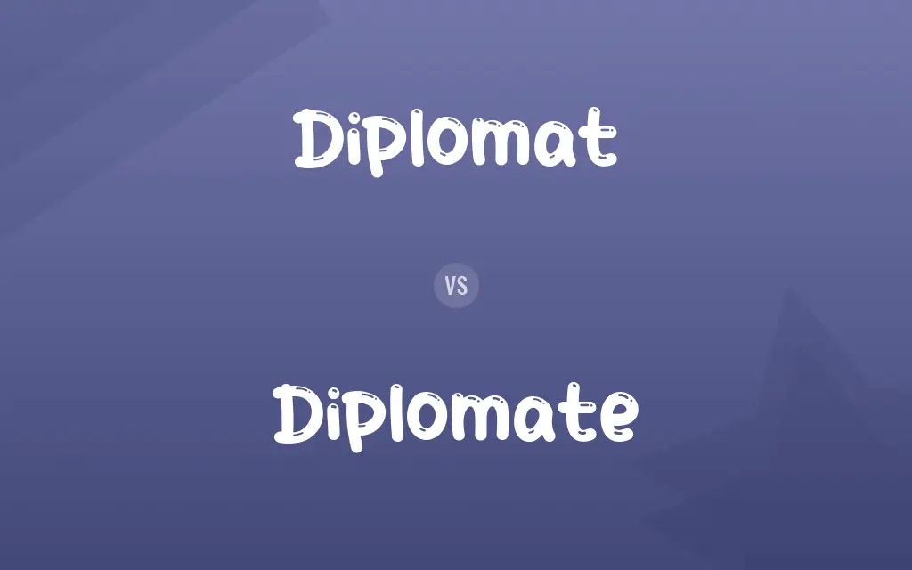 Diplomat vs. Diplomate