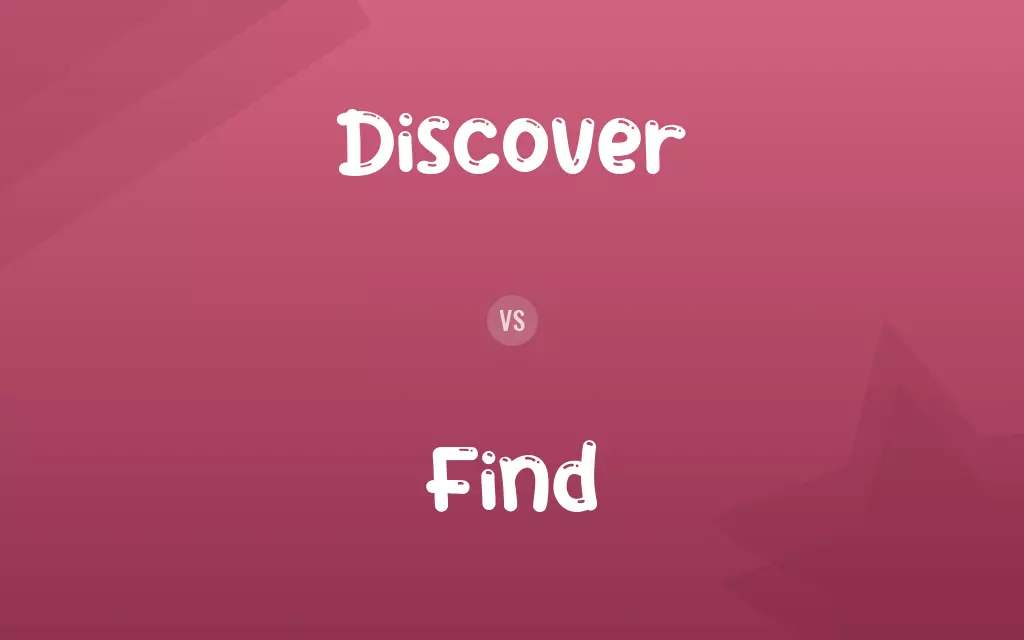 Discover vs. Find