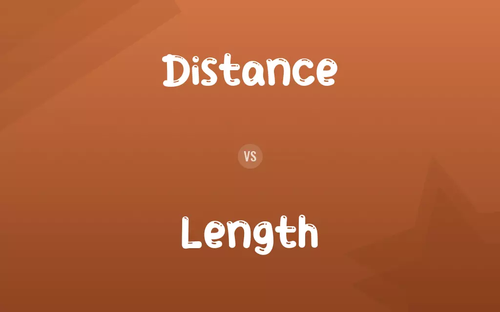 Distance vs. Length