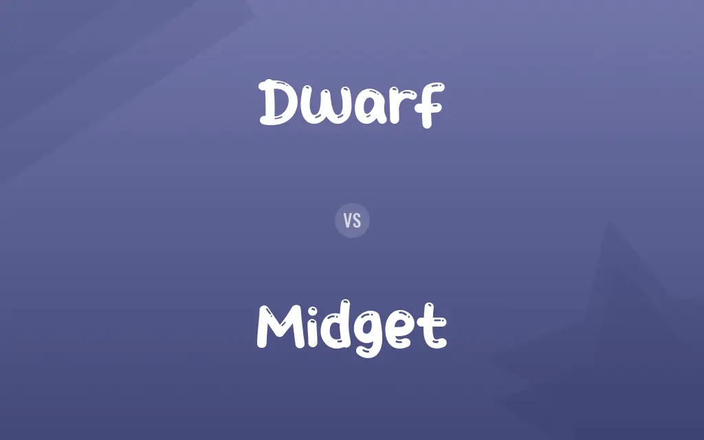 Dwarf vs. Midget
