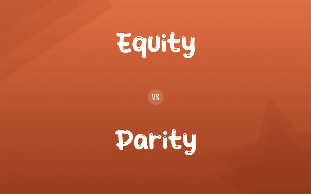 Equity vs. Parity
