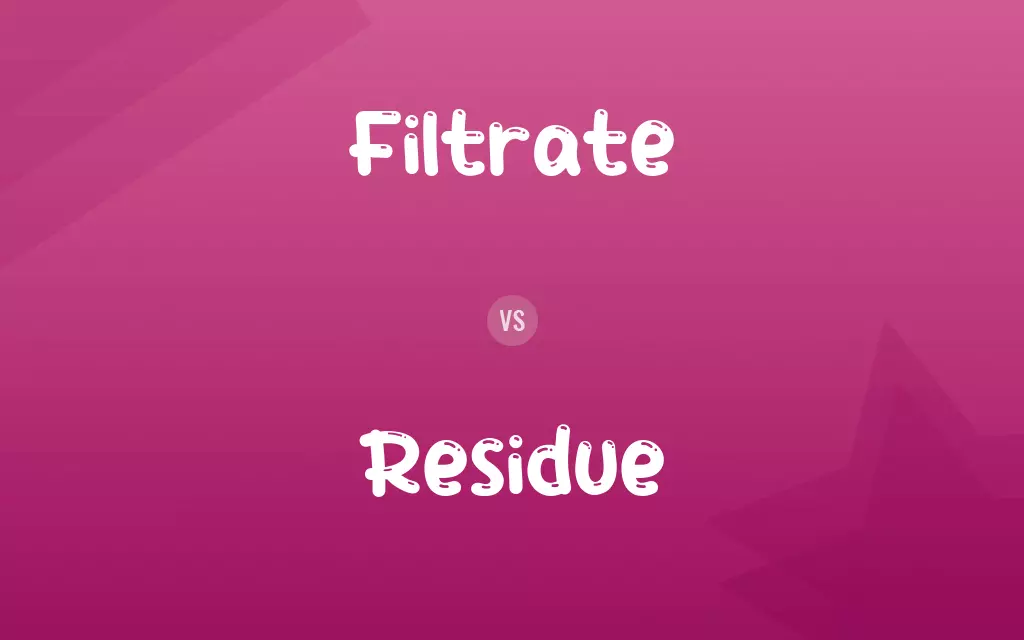 Filtrate vs. Residue