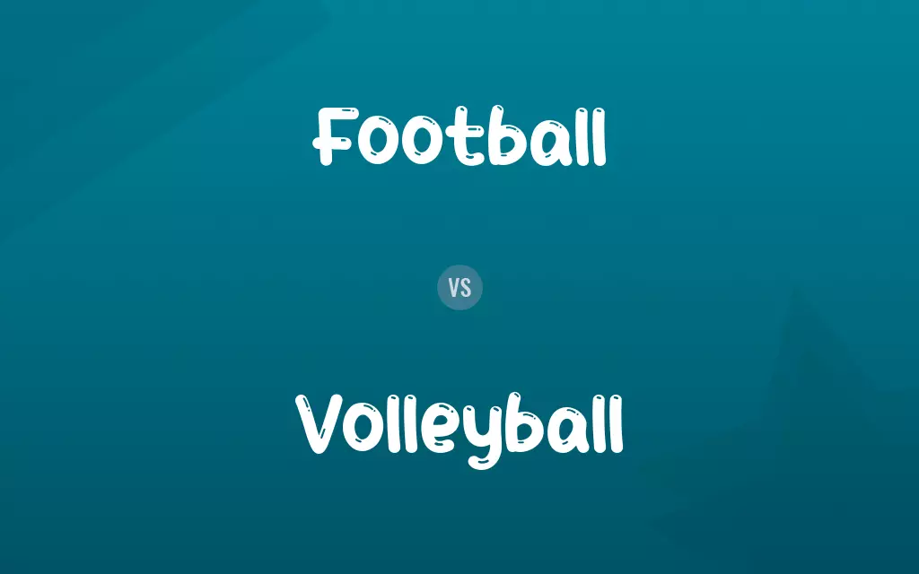 Football vs. Volleyball
