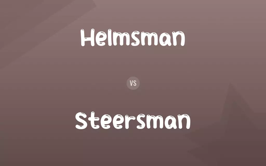 Helmsman vs. Steersman