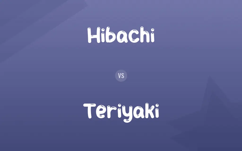 Hibachi vs. Teriyaki