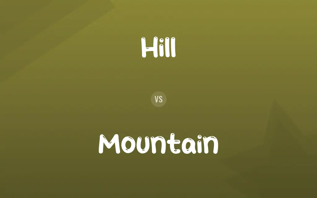 Hill vs. Mountain