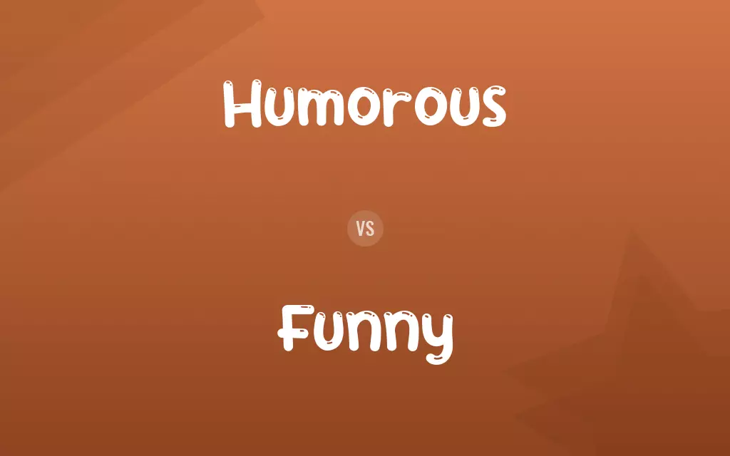 Humorous vs. Funny