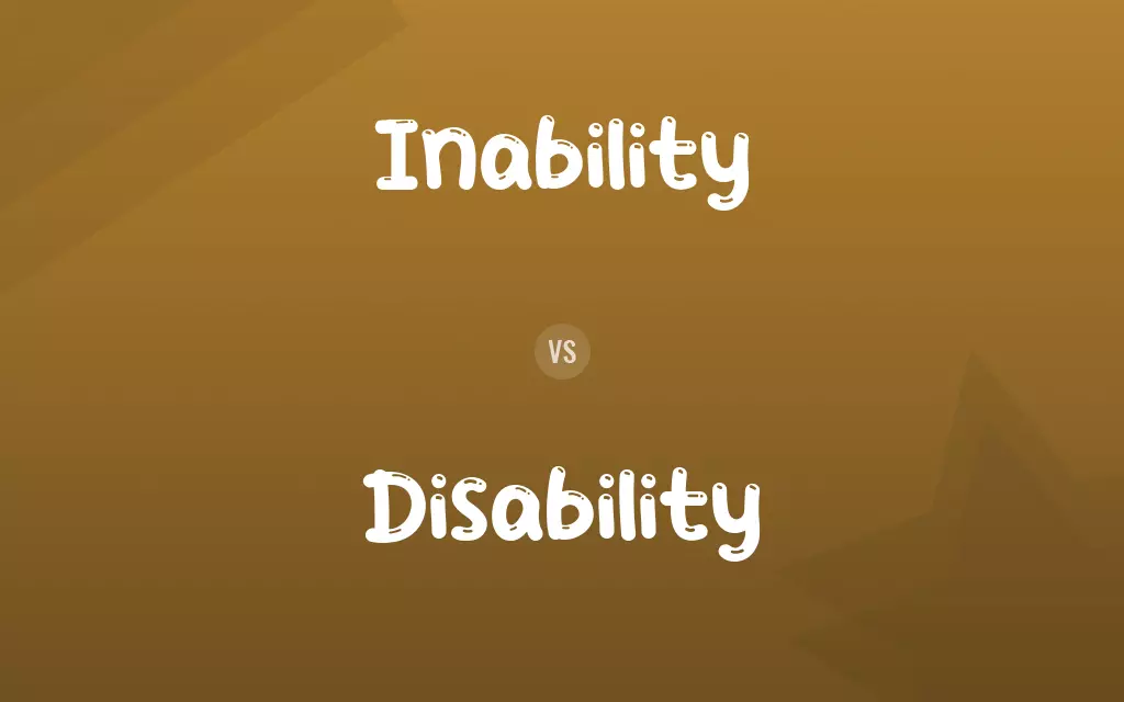 Inability vs. Disability