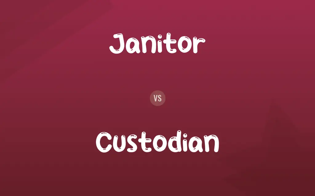 Janitor vs. Custodian
