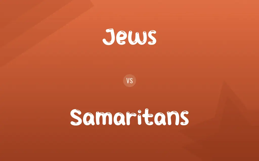 Jews vs. Samaritans