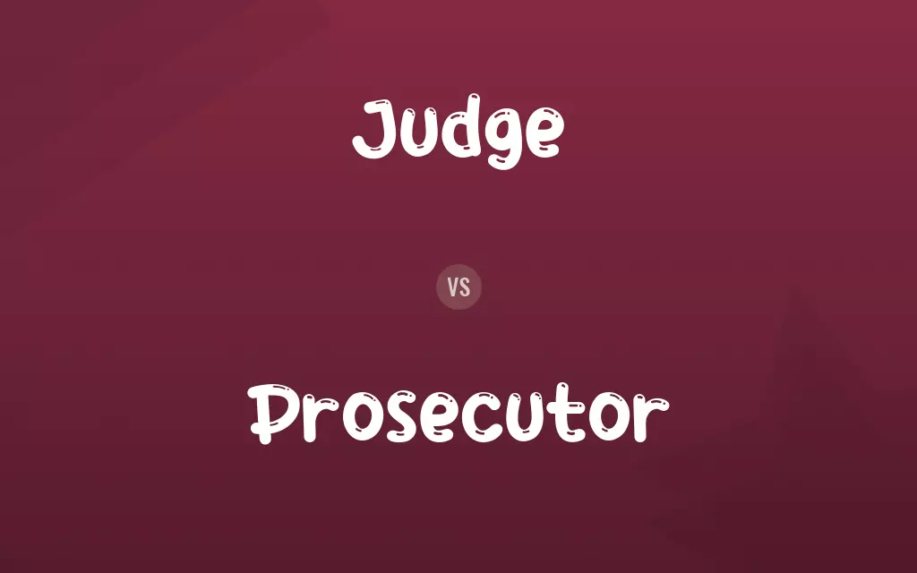 Judge vs. Prosecutor
