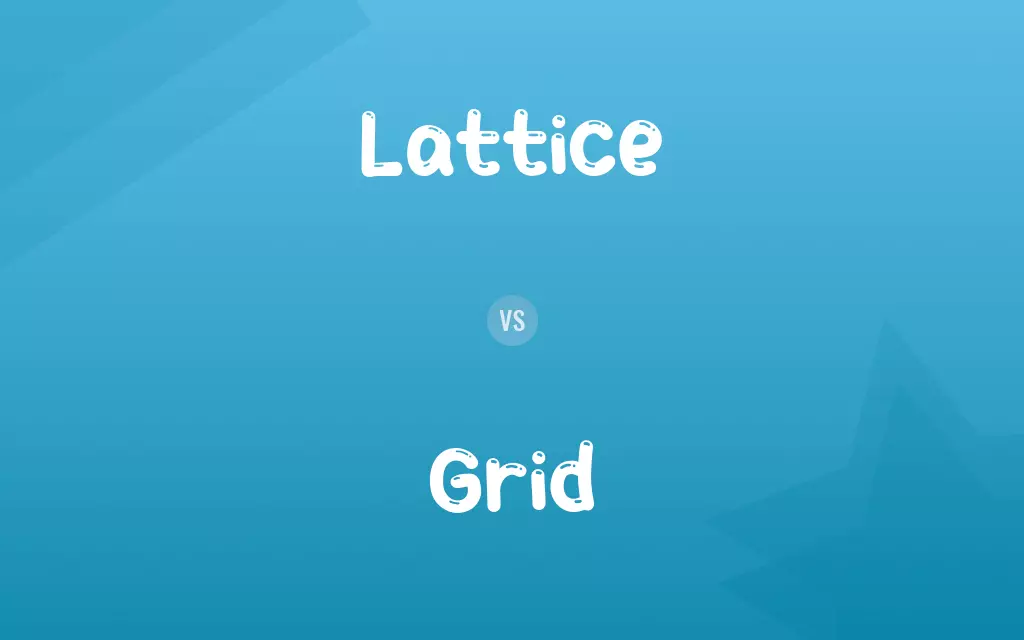 Lattice vs. Grid