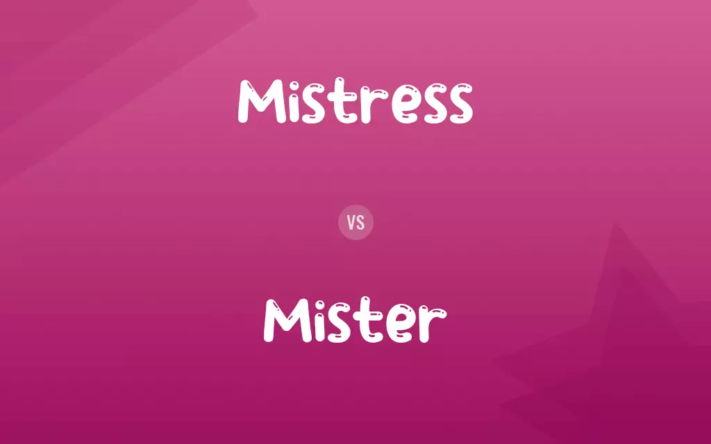 Mistress vs. Mister