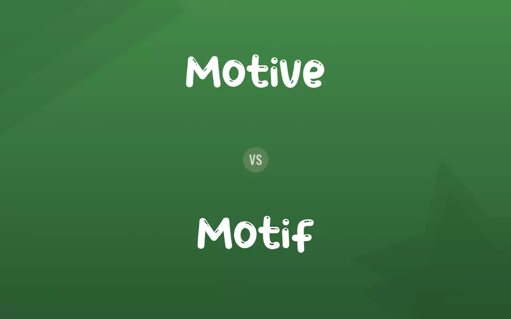 Motive vs. Motif