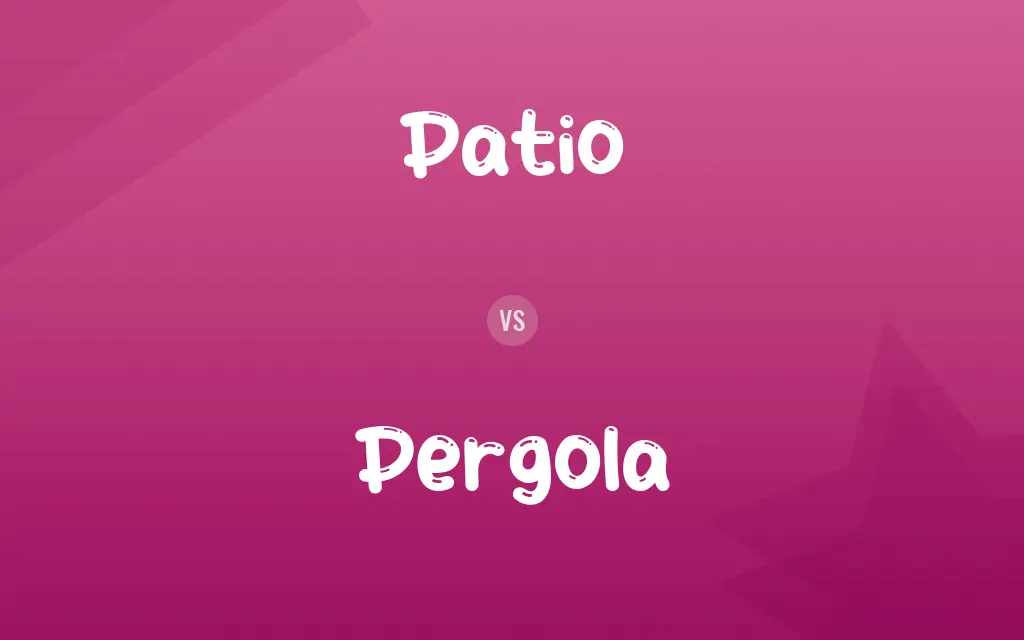 Patio vs. Pergola