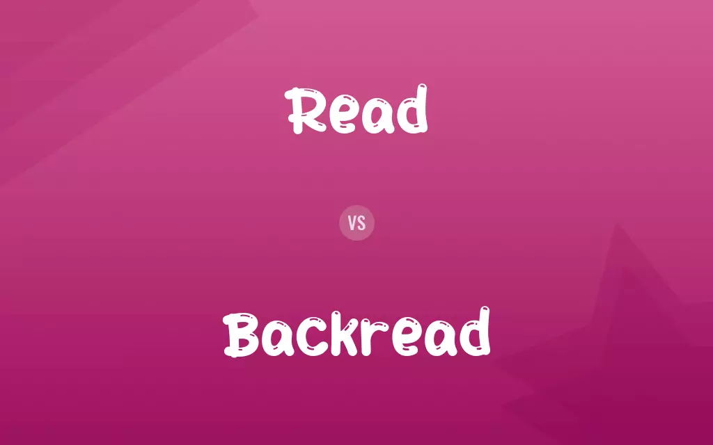 Read vs. Backread