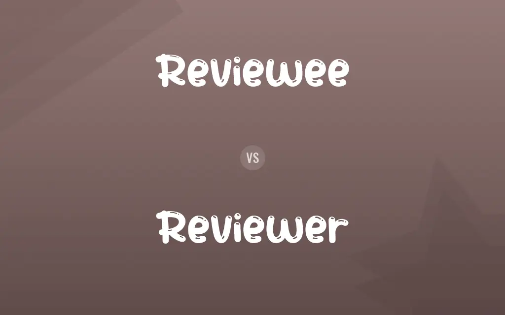 Reviewee vs. Reviewer
