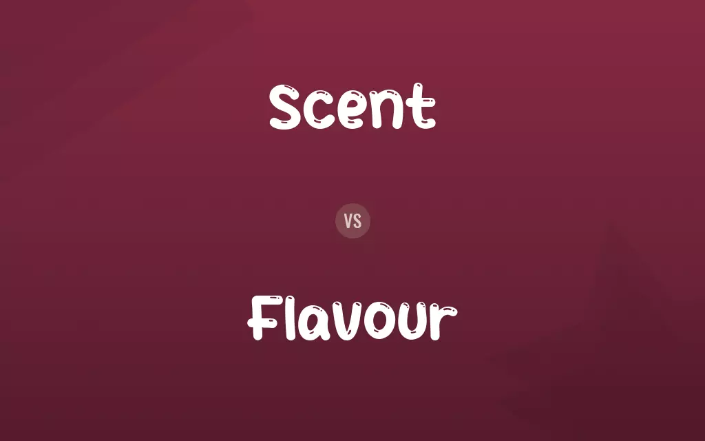 Scent vs. Flavour