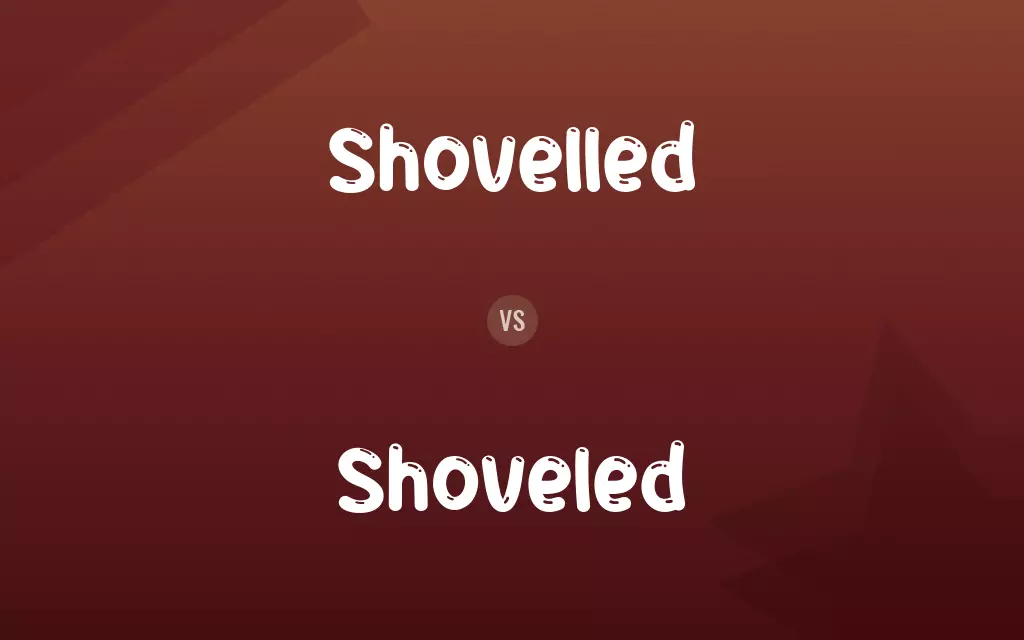 Shovelled vs. Shoveled