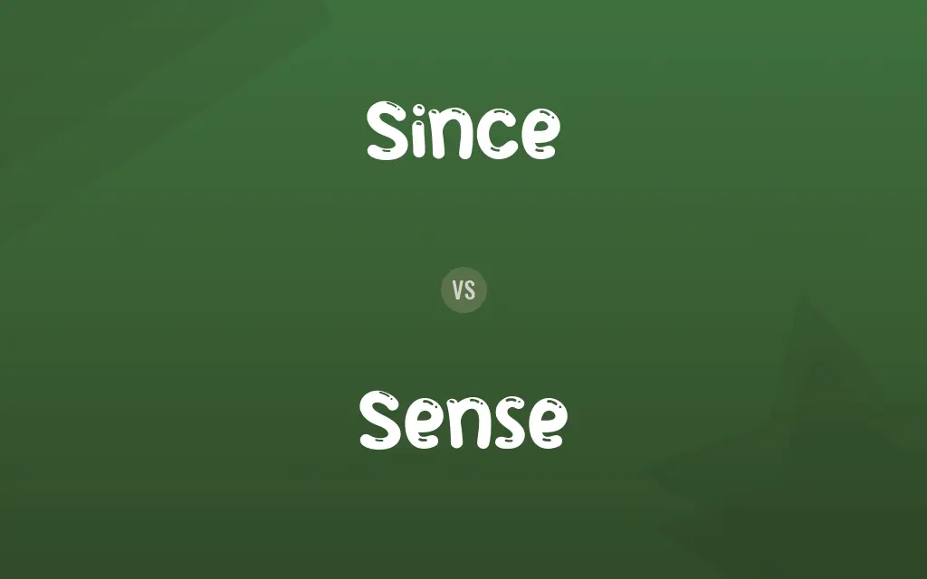 Since vs. Sense