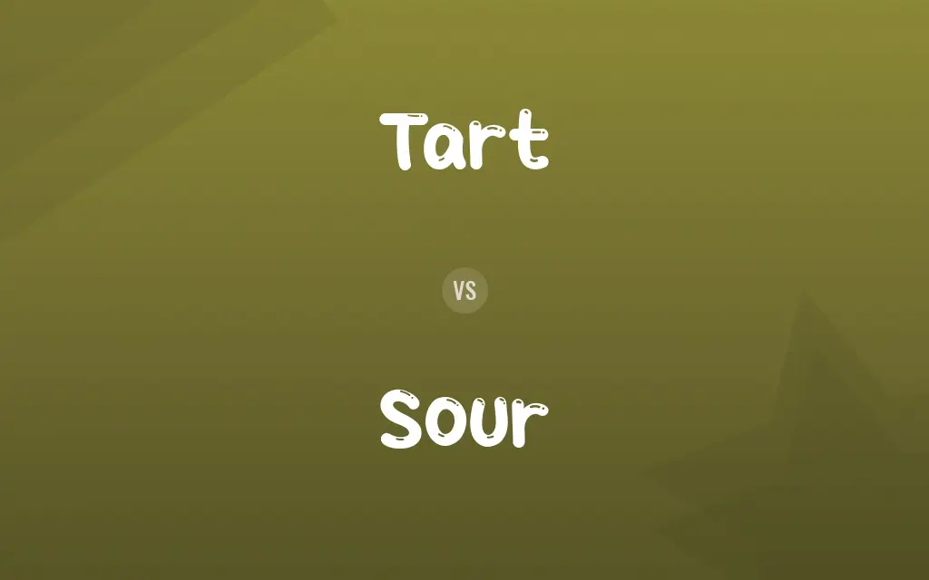 Tart vs. Sour