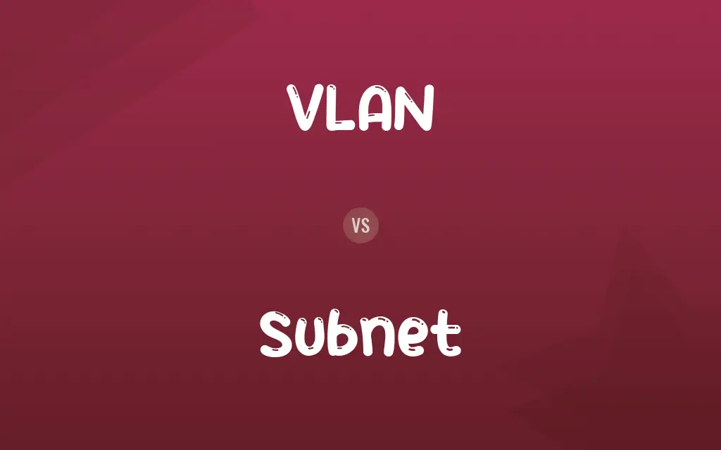 VLAN vs. Subnet