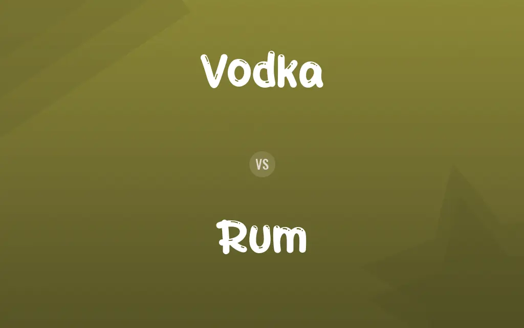 Vodka vs. Rum
