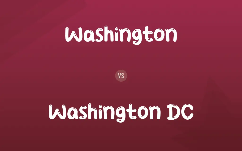 Washington vs. Washington DC
