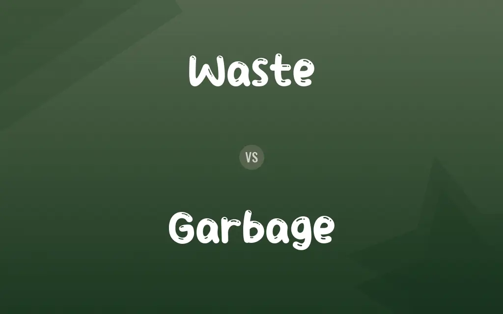 Waste vs. Garbage