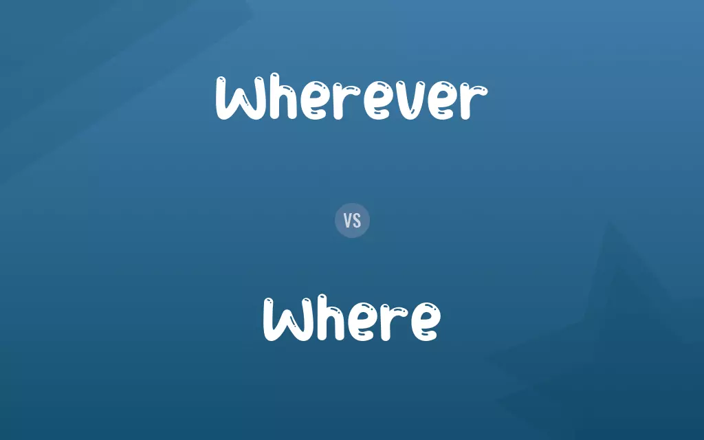Wherever vs. Where