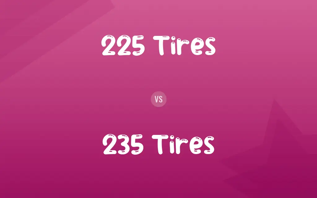 225 Tires vs. 235 Tires