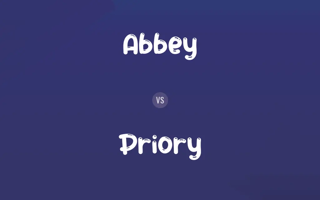 Abbey vs. Priory