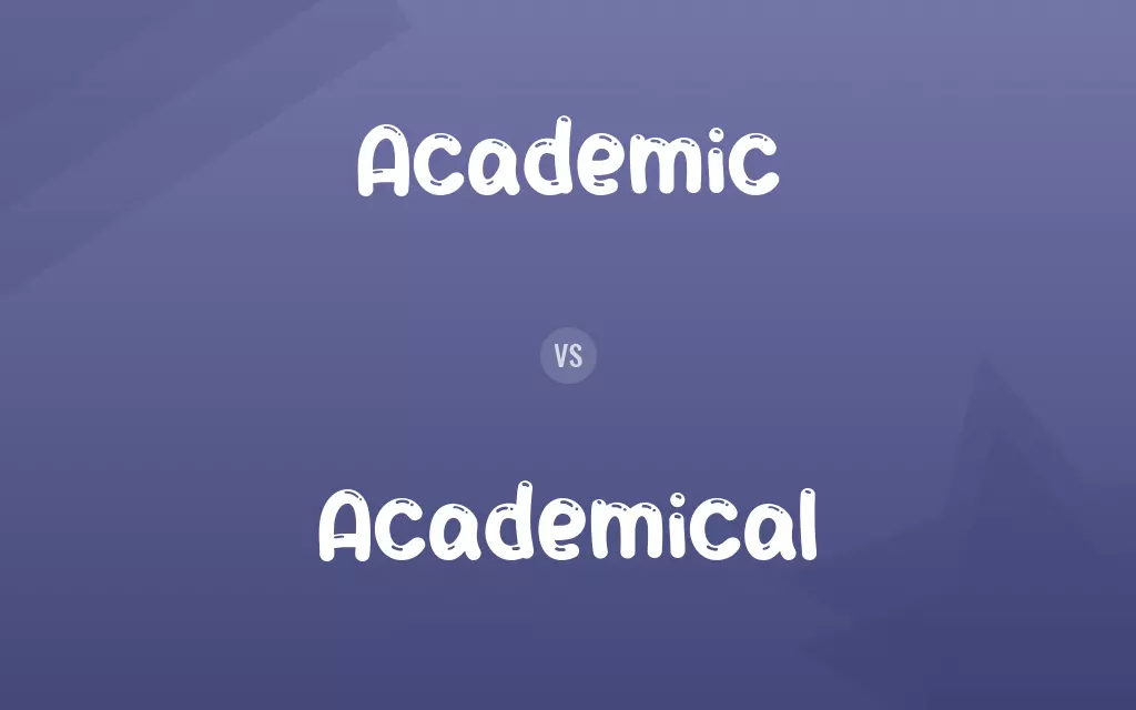 Academic vs. Academical
