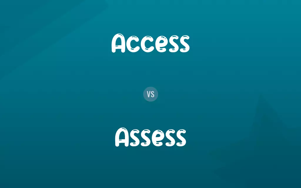 Access vs. Assess